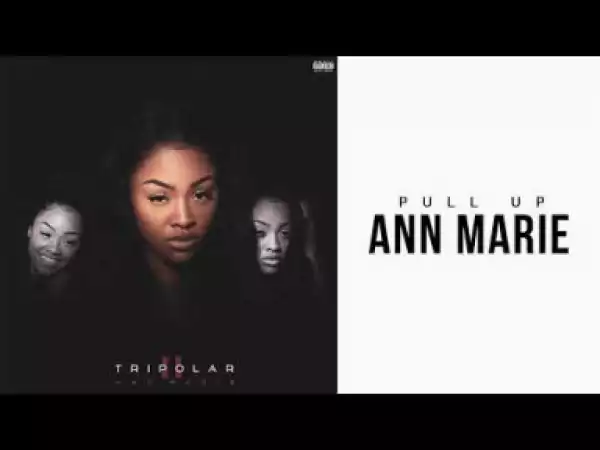 Ann Marie - Pull Up